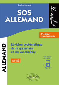SOS allemand. Révision systématique de la grammaire et du vocabulaire. Niveau 1 (A1-A2) - 2e édition revue et augmentée (fichiers audio)