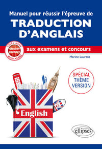 Student Friendly. Spécial Thème-Version. Manuel pour réussir l'épreuve de traduction d'ANGLAIS aux examens et concours. CPGE, Licence, Master, CAPES