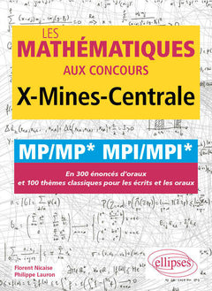 Les mathématiques aux concours X-Mines-Centrale MP/MP* MPI/MPI*