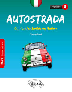 Autostrada - Cahier d'activités en italien B2-C1 (niveau avancé)