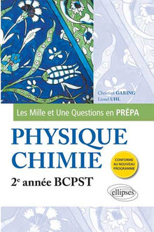 Les 1001 questions de la physique chimie en prépa : 2e année BCPST