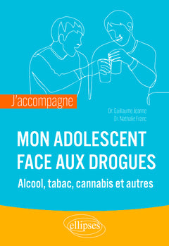 J’accompagne mon adolescent face aux drogues
