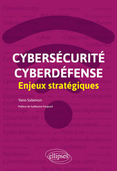 Cybersécurité et cyberdéfense : enjeux stratégiques