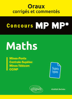 Oraux corrigés et commentés de Mathématiques MP-MP*