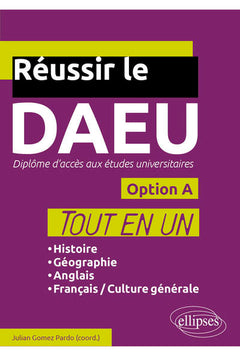 Réussir le DAEU - Tout-en-un - Option A