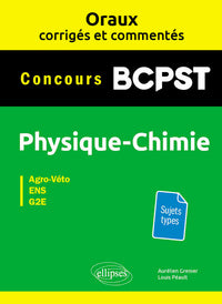 Oraux corrigés et commentés Physique-chimie BCPST