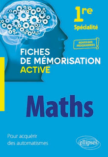 Spécialité mathématiques 1re: Fiches de mémorisation