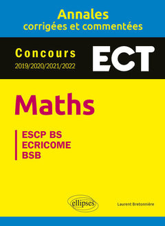 Maths. ECT. Annales corrigées et commentées