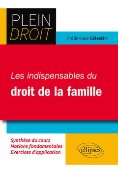Les indispensables du droit de la famille