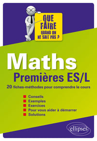 Maths Premières ES/L 20 Fiches-Méthodes pour Comprendre le Cours