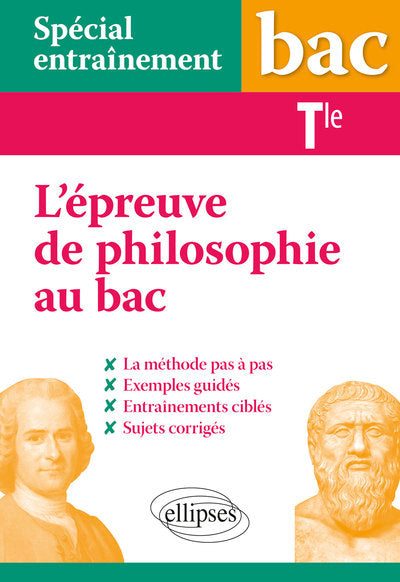 Spécial entraînement - Terminale - L'épreuve de philosophie au bac : la méthode pas à pas