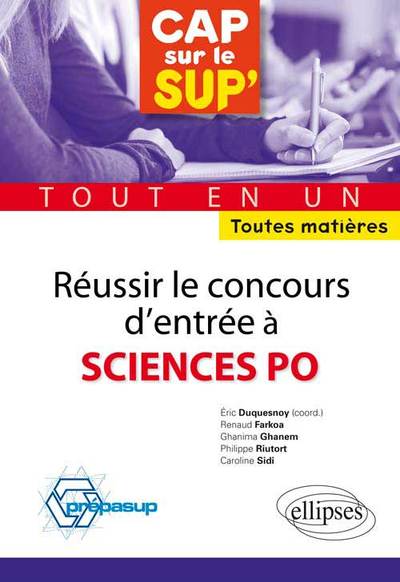 Réussir les concours d’entrée à Sciences Po • tout en un • toutes matières
