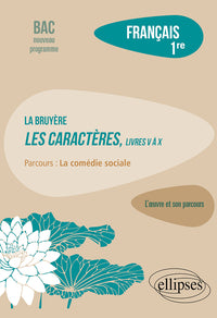 L'œuvre et son parcours : La Bruyère - Les Caractères, livres V à X - Parcours "La comédie sociale"
