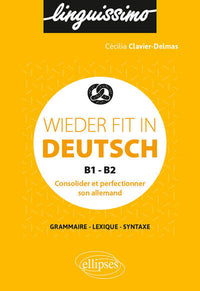 Wieder fit in Deutsch - Consolider et perfectionner son allemand