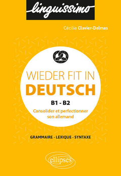 Wieder fit in Deutsch - Consolider et perfectionner son allemand