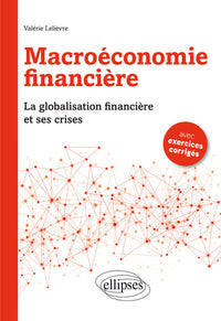 Macroéconomie financière la globalisation financière et ses crises