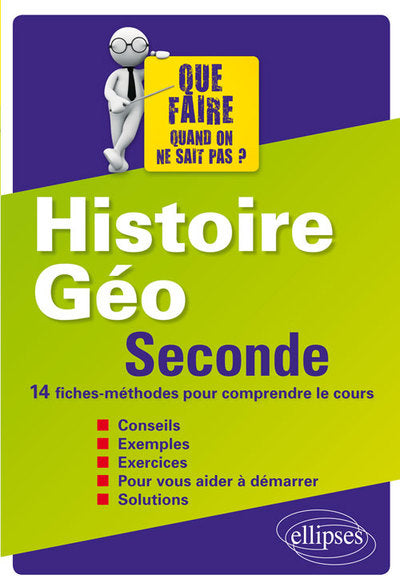 Histoire Géo Seconde 14 Fiches-Méthodes pour Comprendre le Cours