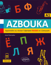 AZBOUKA. Apprendre ou réviser l'alphabet russe en s'amusant. A1 (avec fichiers audio)