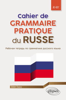 Cahier de grammaire pratique du russe