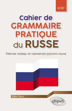 Cahier de grammaire pratique du russe