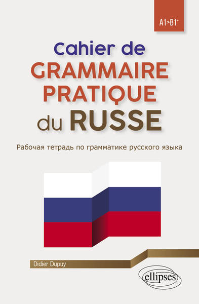 Cahier de grammaire pratique du russe
