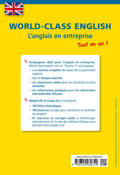 World-Class English. L'anglais en entreprise. Tout en un ! Grammaire, vocabulaire, conversation, conseils. A2-B1 (avec fichiers audio)