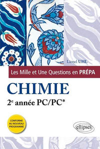 Les 1001 questions en prépa chimie 2e année PC/PC* Programme 2014