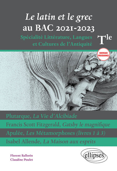 Le latin et le grec au bac 2021. Spécialité Littérature, Langues et Cultures de l'Antiquité. Terminale.