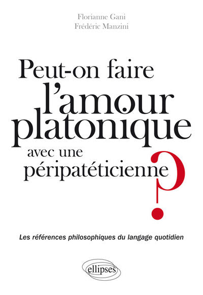 Peut-on faire l'amour platonique à une péripatéticienne ?