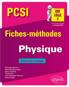 Physique PCSI: Fiches-méthodes et exercices corrigés