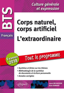 BTS Français - Culture générale et expression - Corps naturel, corps artificiel et L'extraordinaire. Examen 2018