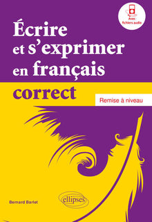 Écrire et s'exprimer en français correct