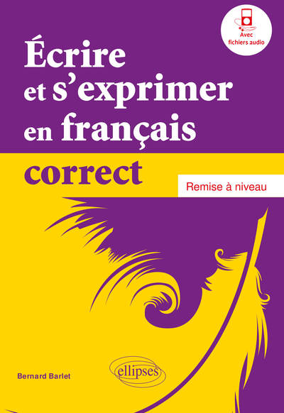 Écrire et s'exprimer en français correct