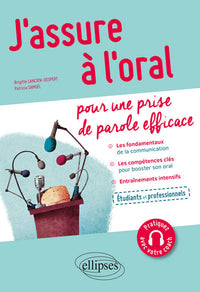 J'assure à l'oral. Pour une prise de parole efficace