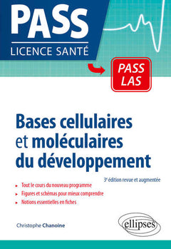 Bases cellulaires et moléculaires du développement - 3e édition revue et augmentée