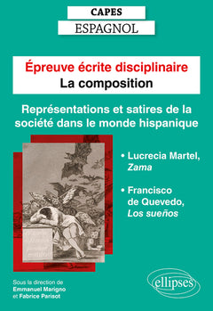 Epreuve écrite disciplinaire Capes Espagnol : La composition. Représentations et satires de la société dans le monde hispanique