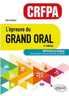 L'épreuve du Grand Oral CRFPA: 100 fiches de révision