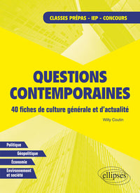 Questions contemporaines: 40 fiches de culture générale et d'actualité