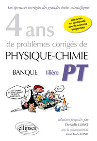 4 ans de problèmes corrigés de physique-chimie banque filière PT 2012-2015