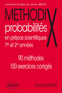 Méthodix Probabilités en Prépas Scientifiques