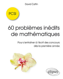 60 problèmes inédits de mathématiques - PCSI