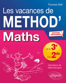 Mathématiques de la Troisième à la Seconde. Les vacances de Méthod'