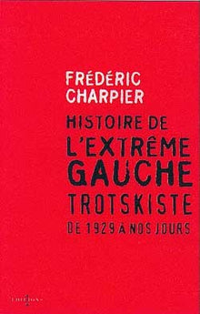 Histoire de l'extrême gauche trotskiste, de 1929 à nos jours