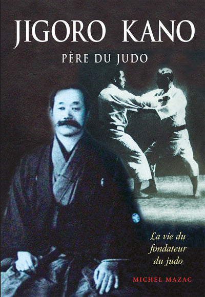 Jigoro Kano : Père du judo