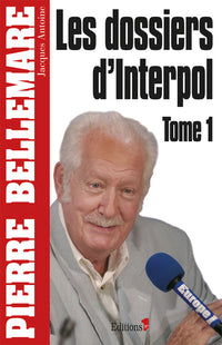 Les Dossiers d'Interpol, tome 1
