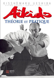Aïkido : Théorie et pratique