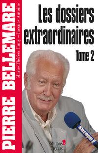 Les Dossiers extraordinaires, t2
