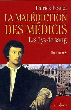 La malédiction des Médicis, tome 2 : Les Lys de sang
