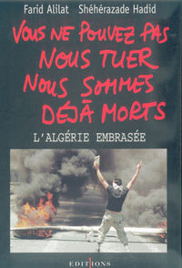 Vous ne pouvez pas nous tuer, nous sommes déjà morts !