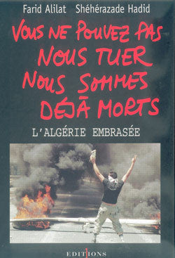 Vous ne pouvez pas nous tuer, nous sommes déjà morts !